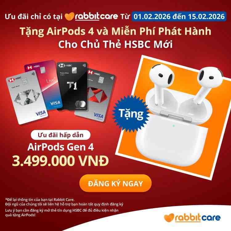 Mở thẻ tín dụng HSBC nhận AirPod Gen 4